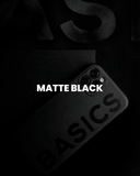 MATTE BLACK - Basics